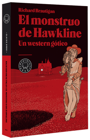 Richard Brautigan. El monstruo de Hawkline. Un western gótico.